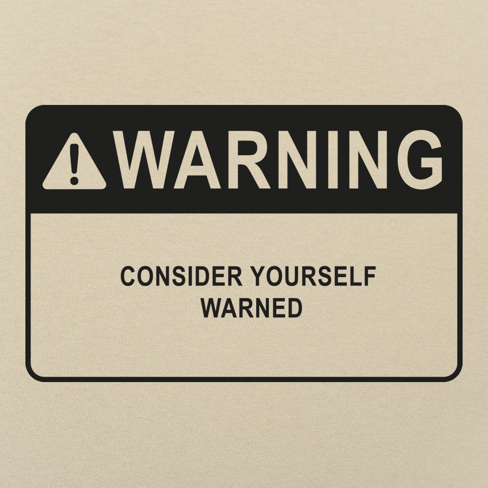 Consider Yourself Warned Warning Label