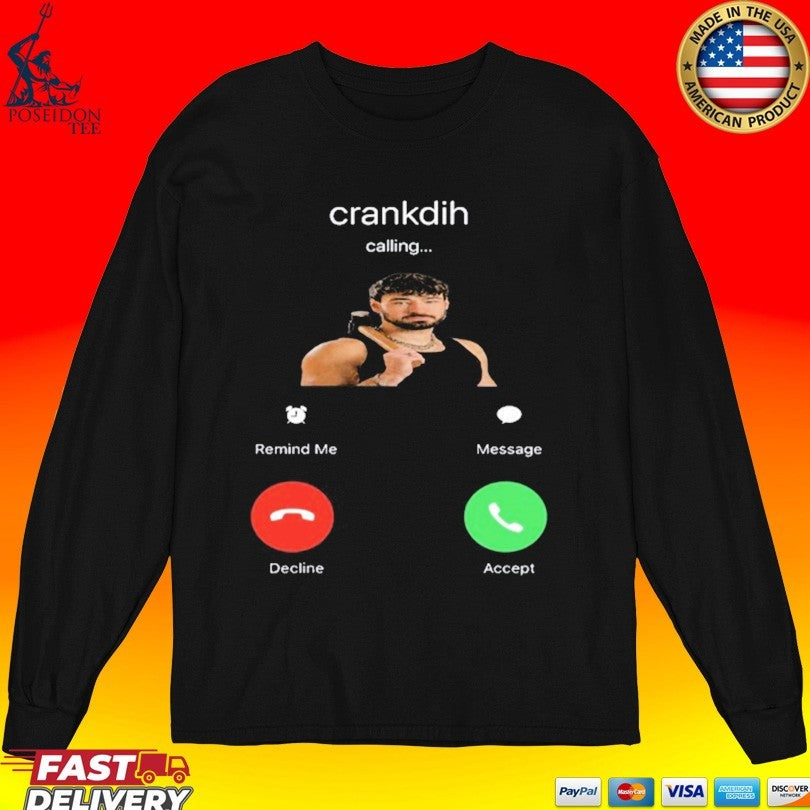 Crankdat Crankdih Calling T-shirt
