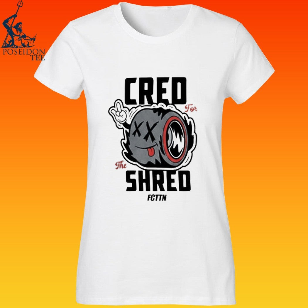 Cred For The Shred T-shirt