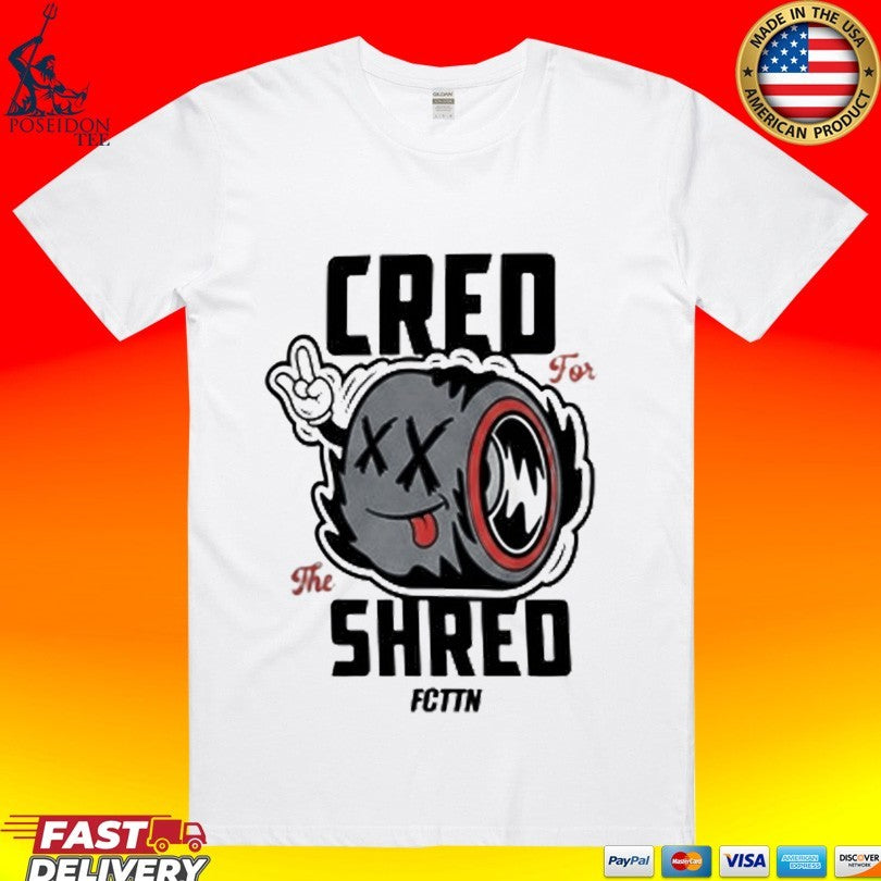 Cred For The Shred T-shirt