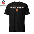 Da Bears They Wanted It They Got It Shirt