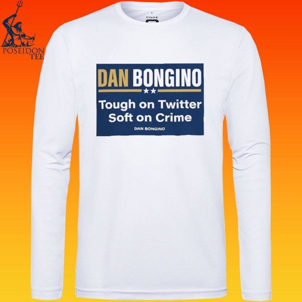 Dan Bongino Tough On Twitter Soft On Crime T-shirt