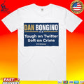 Dan Bongino Tough On Twitter Soft On Crime T-shirt