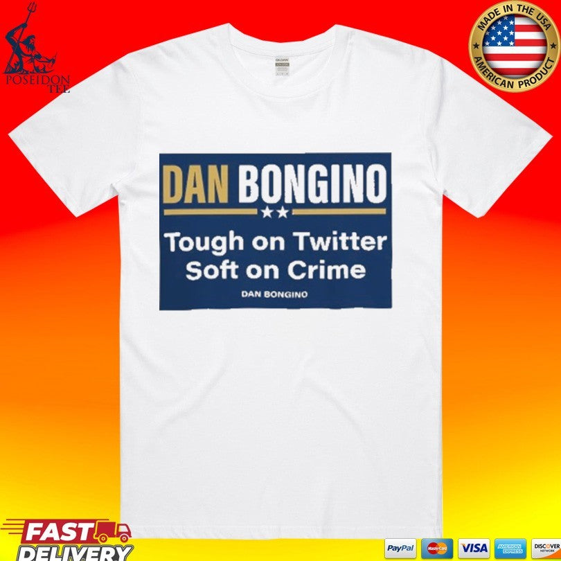 Dan Bongino Tough On Twitter Soft On Crime T-shirt