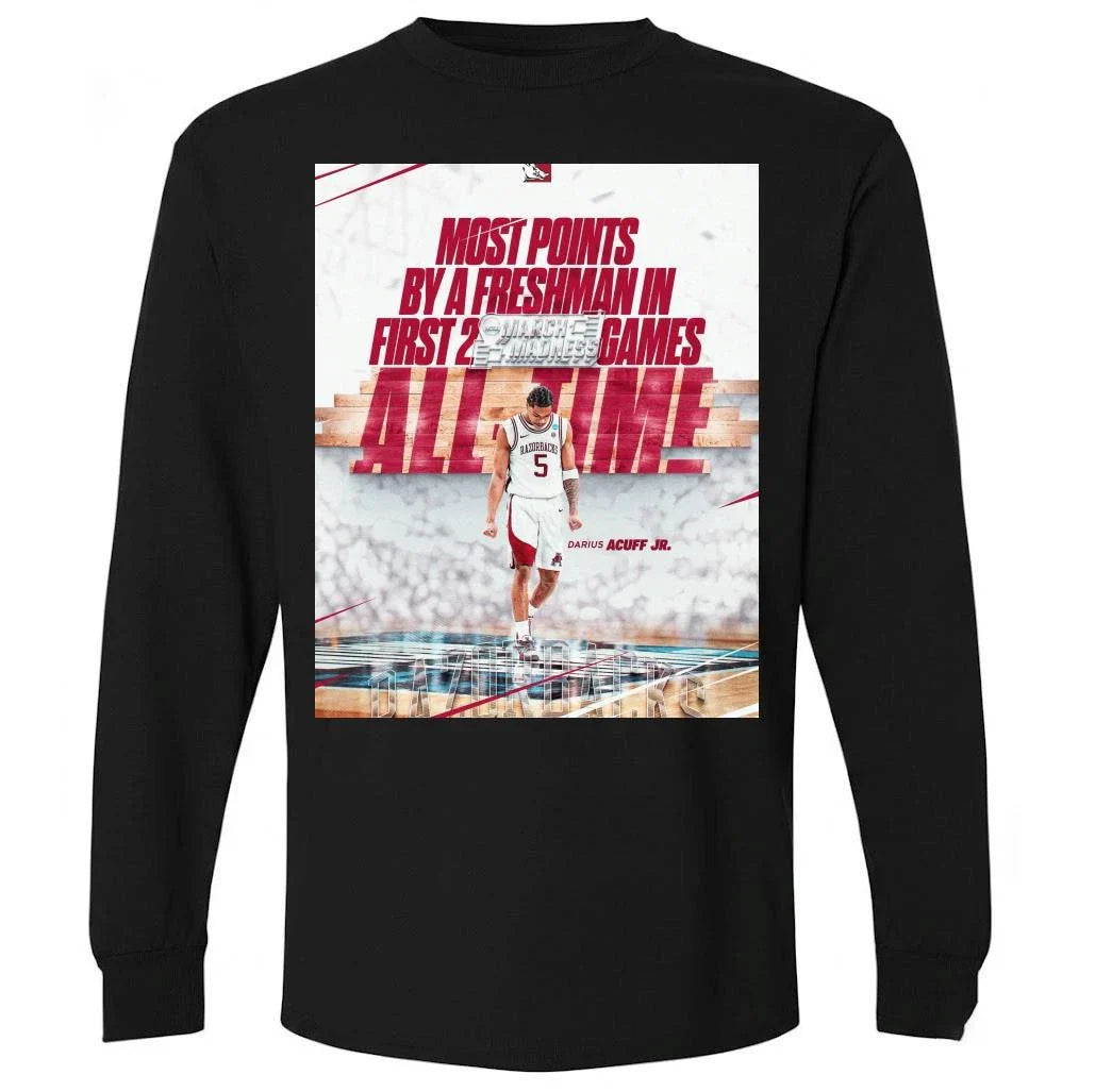 Darius Acuff Jr Most Points By A Freshman In First 2 Games All Time 60 Points March Madness 2026 Arkansas Razorbacks Basketball Shirt