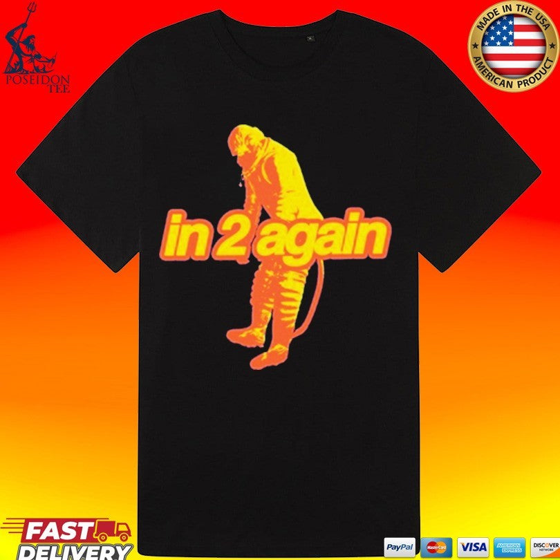 Daze In 2 Again T-shirt