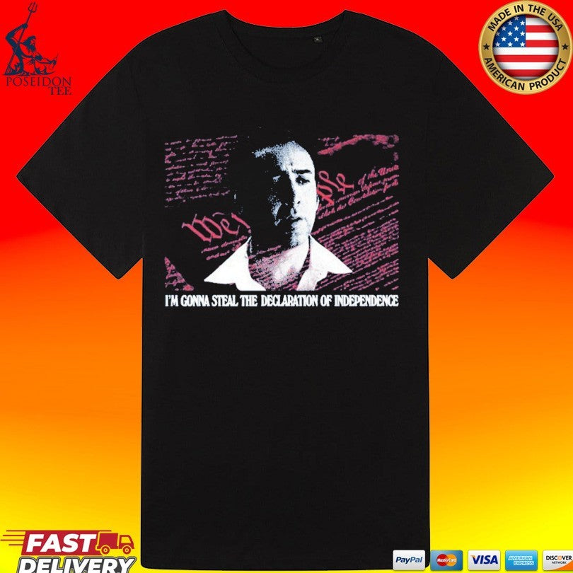 Declaration Thief I’m Gonna Steal The Declaration Of Independence T-shirt