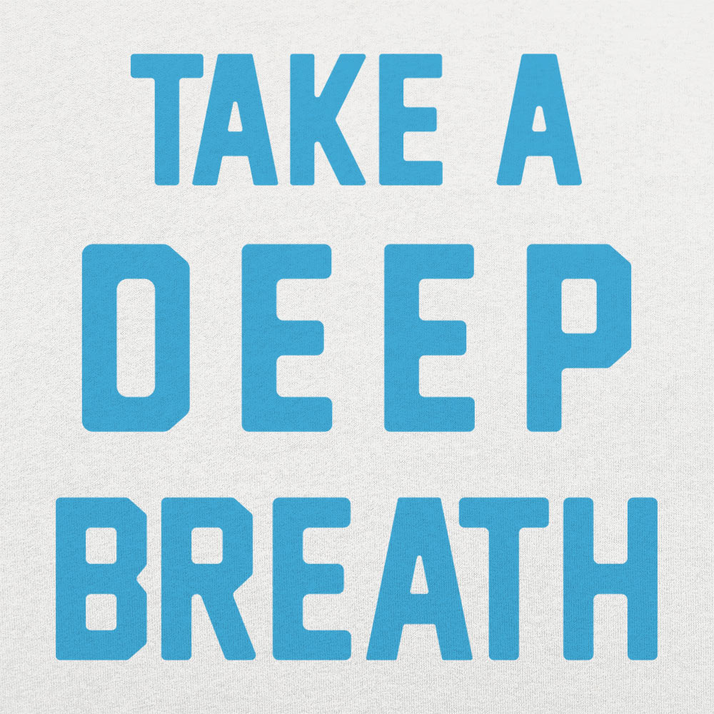 Take a Deep Breath Motivational Quote