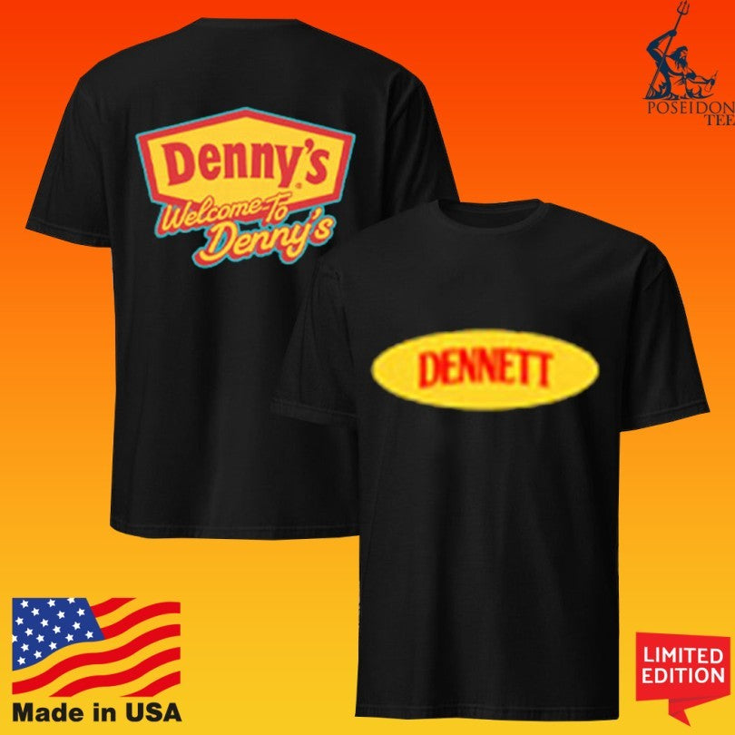 Dennett Welcome To Denny’s T-shirt