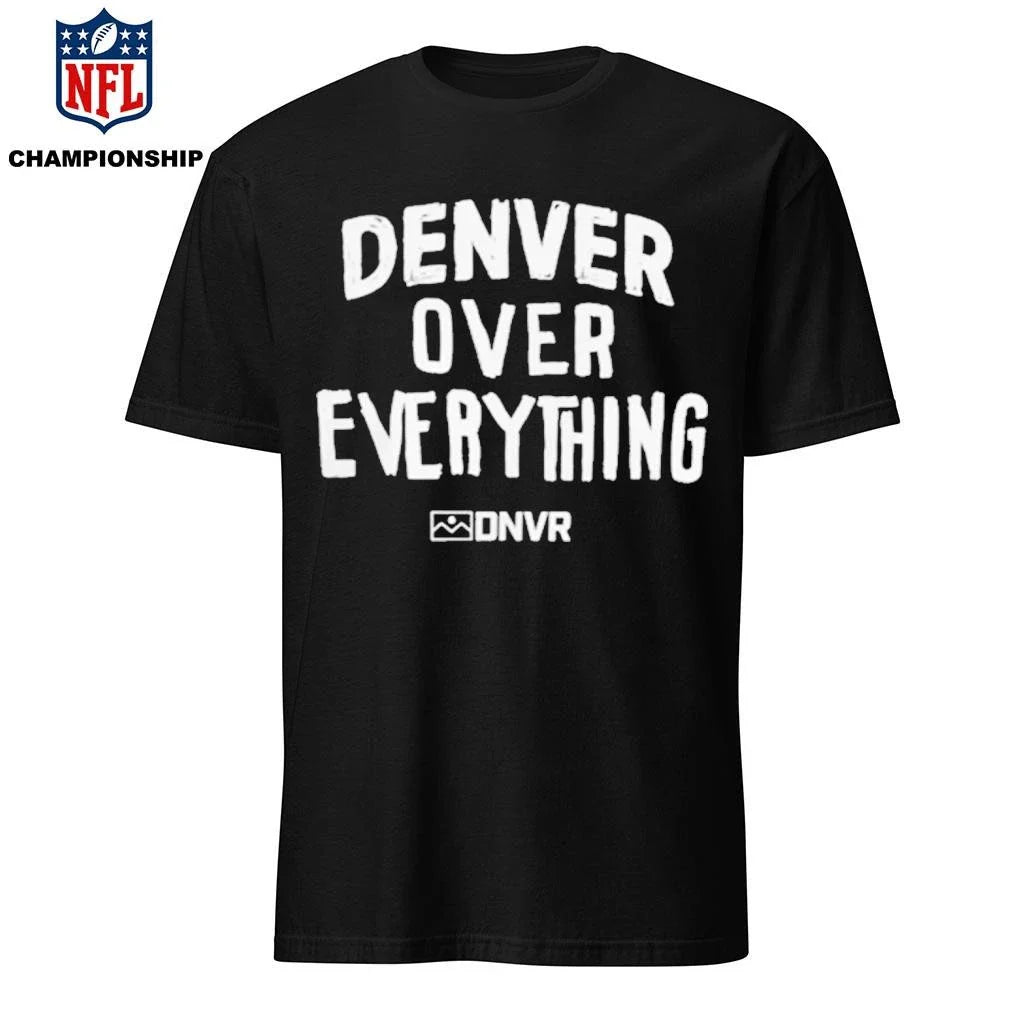 DNVR Denver Over Everything Shirt