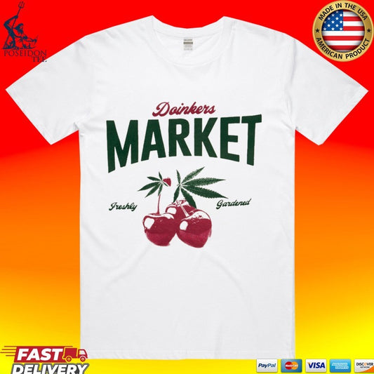 Doinkers Market Freshly Gardened T-shirt
