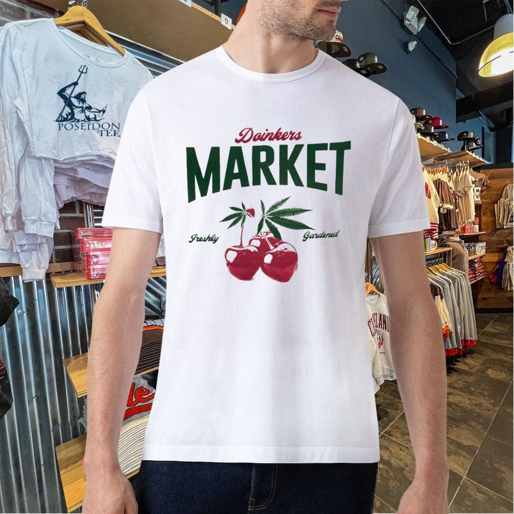 Doinkers Market Freshly Gardened T-shirt