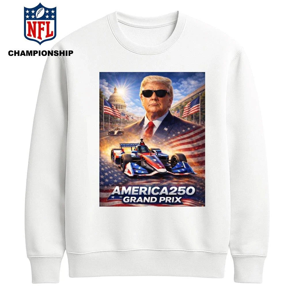 Donald Trump Celebrates American Greatness With The Freedom 250 Grand Prix Of Washington DC Poster Shirt
