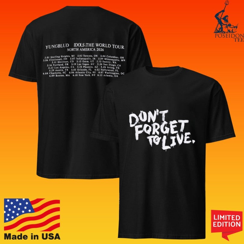 Don’t Forget To Live Yungblud Idols The World Tour North America 2026 T-shirt