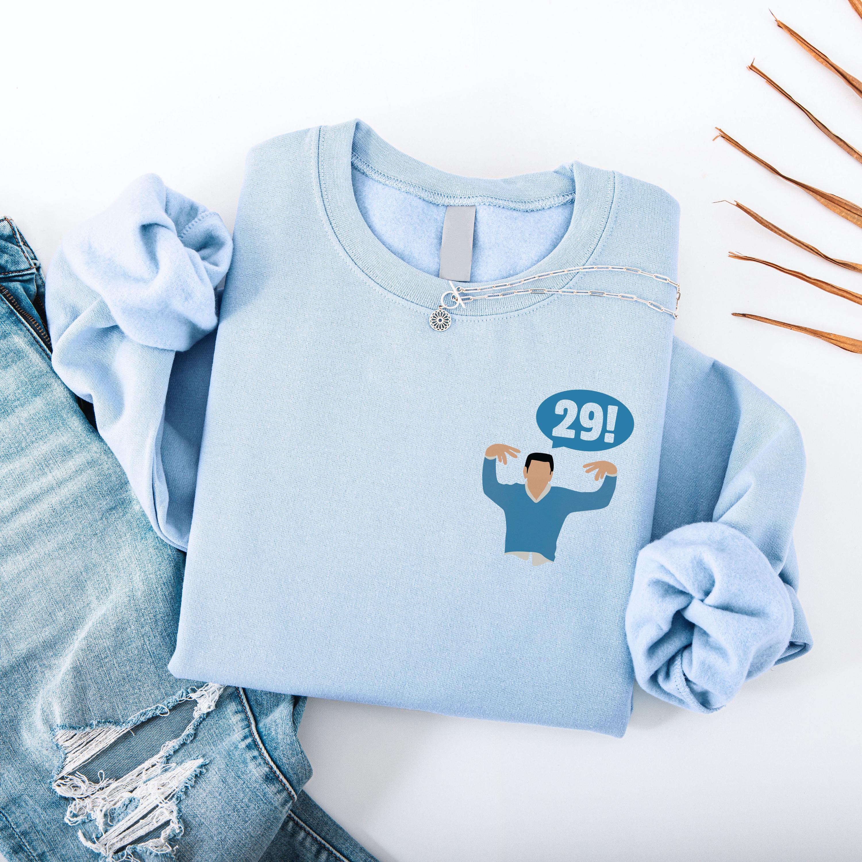 29th Birthday Tv Show Inspired Party Unisex T-shirt, Sweatshirt, Hoodie (2)