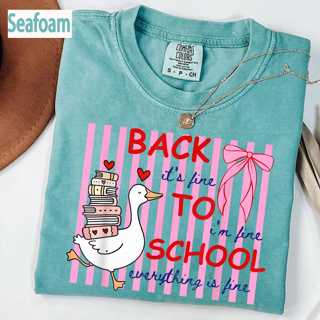 Silly Goose Teacher Comfort Colors Everything Fine Teacher Tee Back School Goose Teacher Life (4)