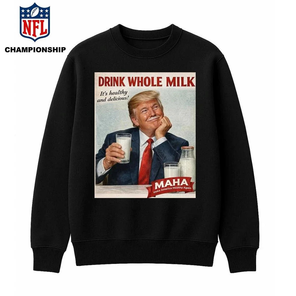 Drink Whole Milk Donald Trump MAHA Shirt