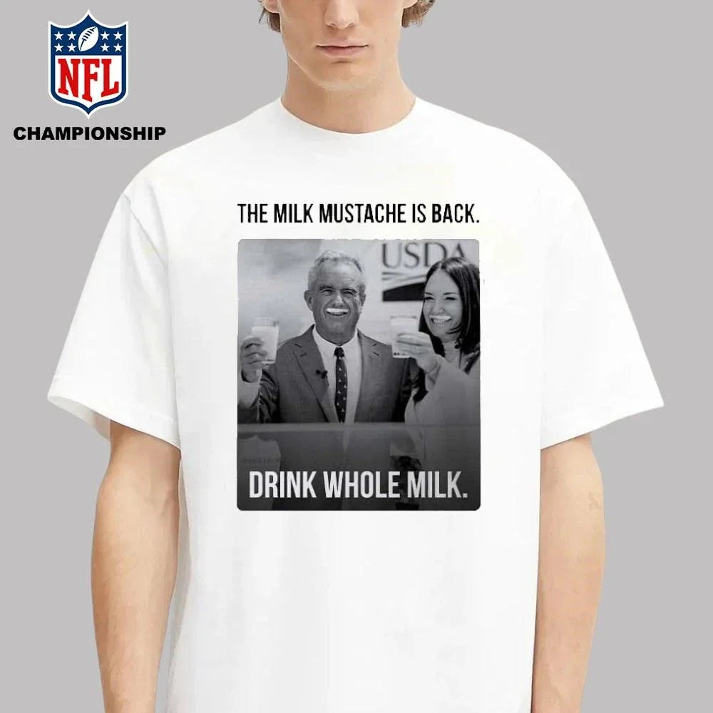 Drink Whole Milk RFK Jr With Cheryl Hines The Milk Mustache Is Back Shirt