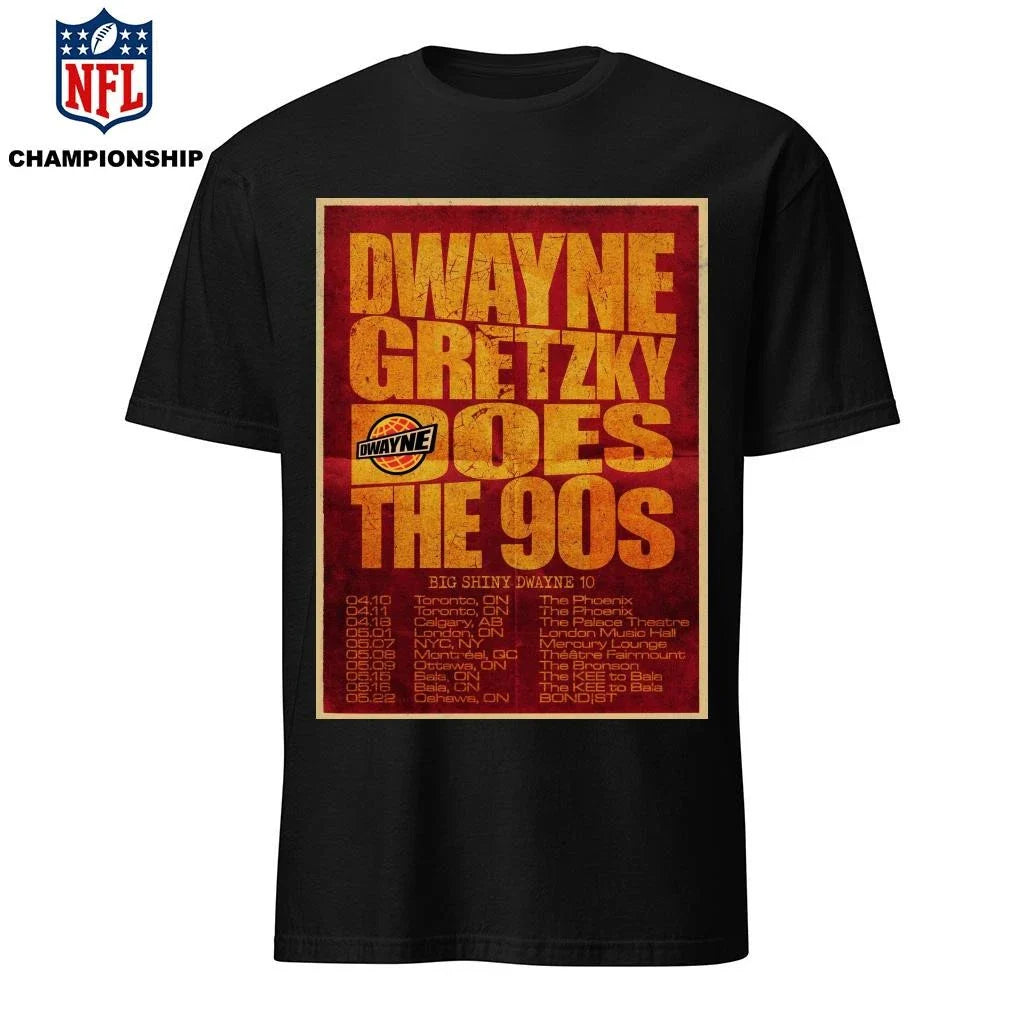 Dwayne Gretzky The 90s Show Big Shiny Dwayne Canada &amp; US 2026 Poster Shirt