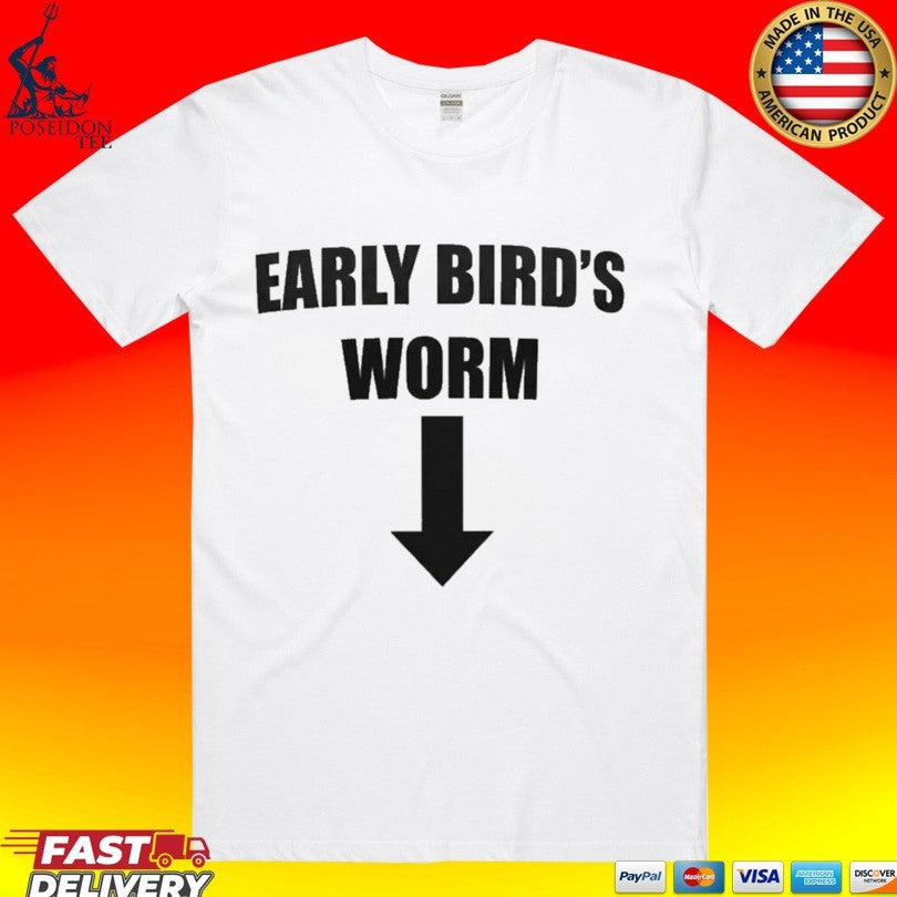 Early Bird’s Worm T-shirt
