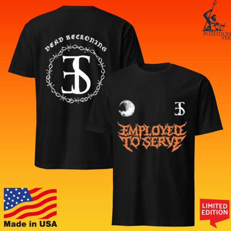 Employed To Serve Dead Reckoning Football T-shirt
