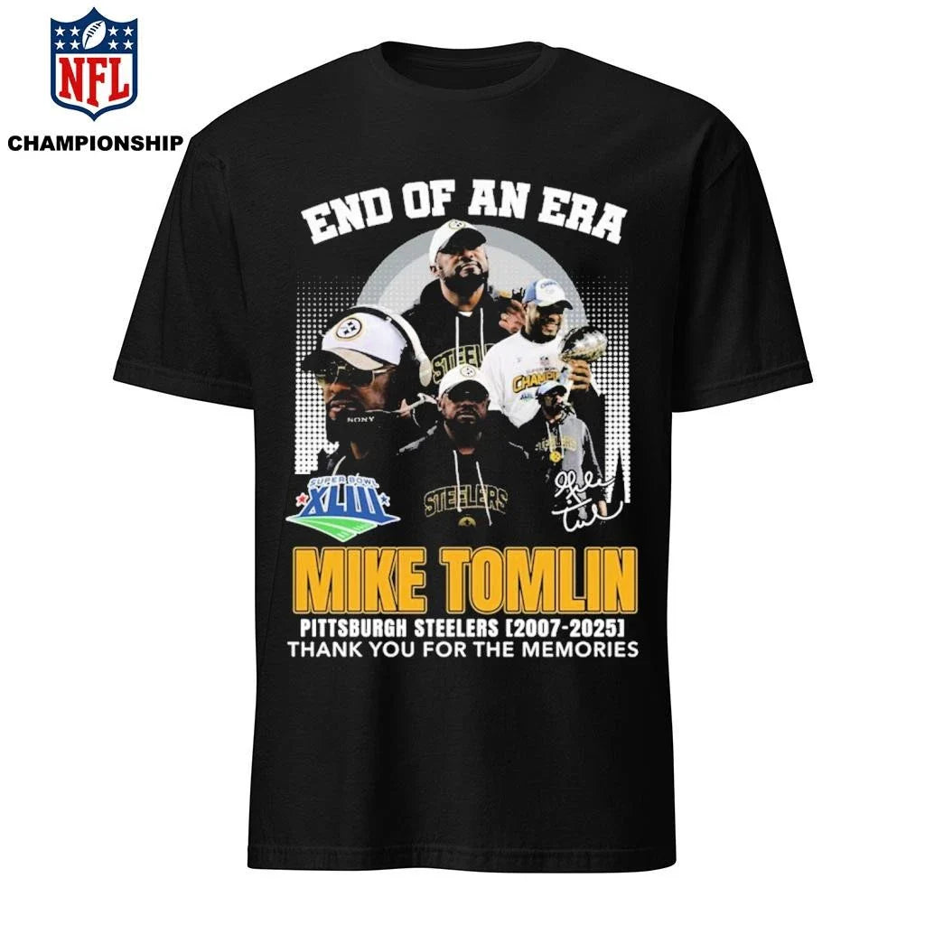 End Of An Era Mike Tomlin Steelers 2007 2025 Thank You For The Memories Shirt