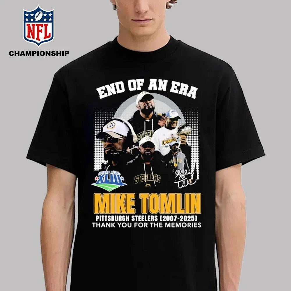 End Of An Era Mike Tomlin Steelers 2007 2025 Thank You For The Memories Shirt