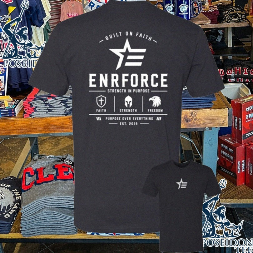 Enrforce Built On Faith Purpose Over Everything T-shirt