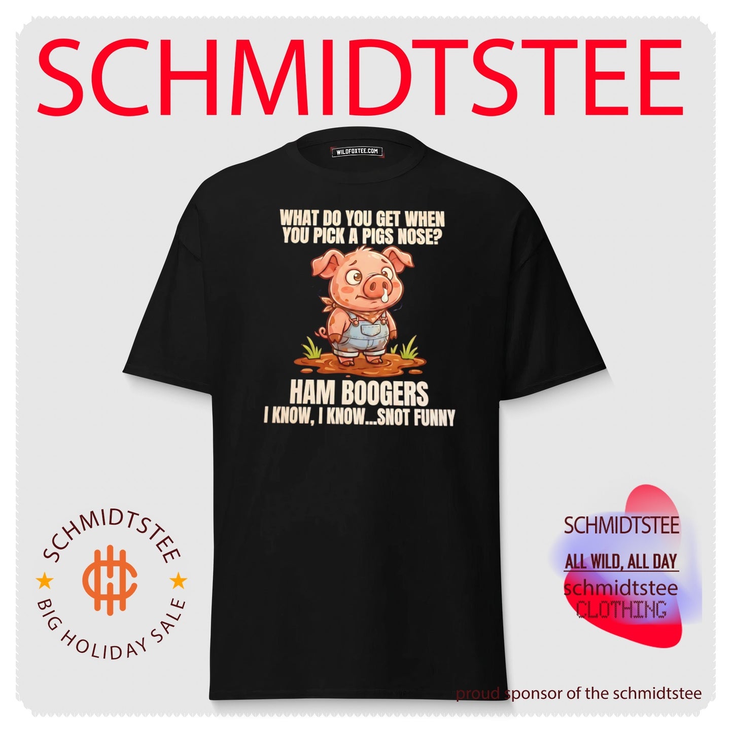 What Do You Get When You Pick a Pig’s Nose Ham Boogers Snot Funny shirt
