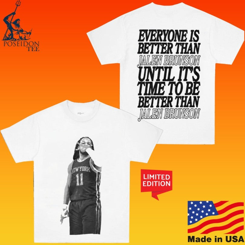 Everyone Is Better Than Jalen Brunson T-shirt