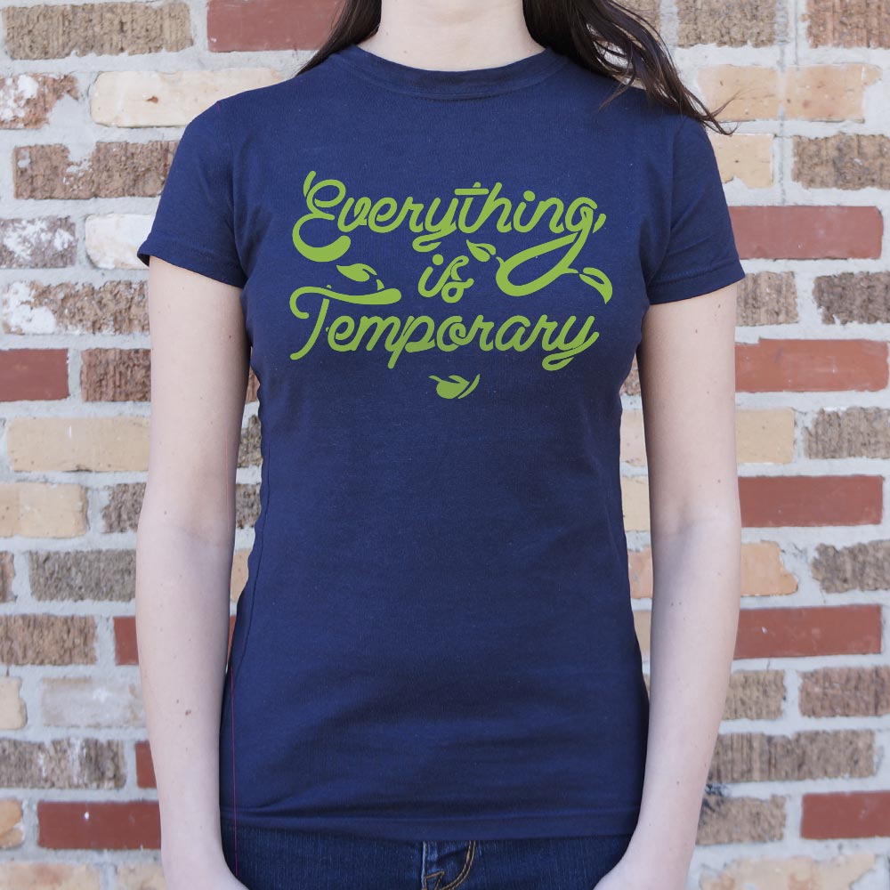Everything Is Temporary Inspirational Quote
