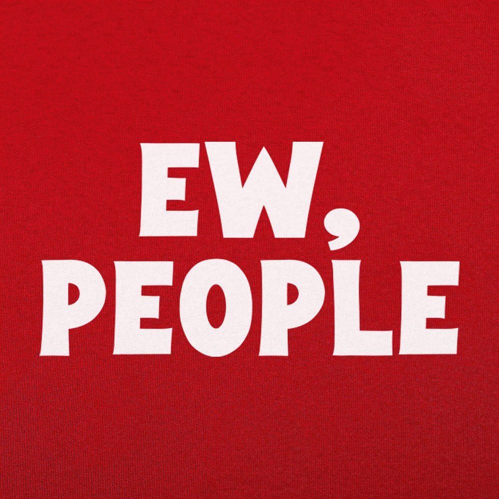 Ew People Sarcastic Introvert Quote