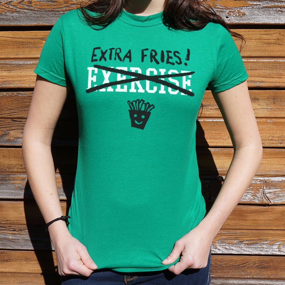 Exercise Extra Fries