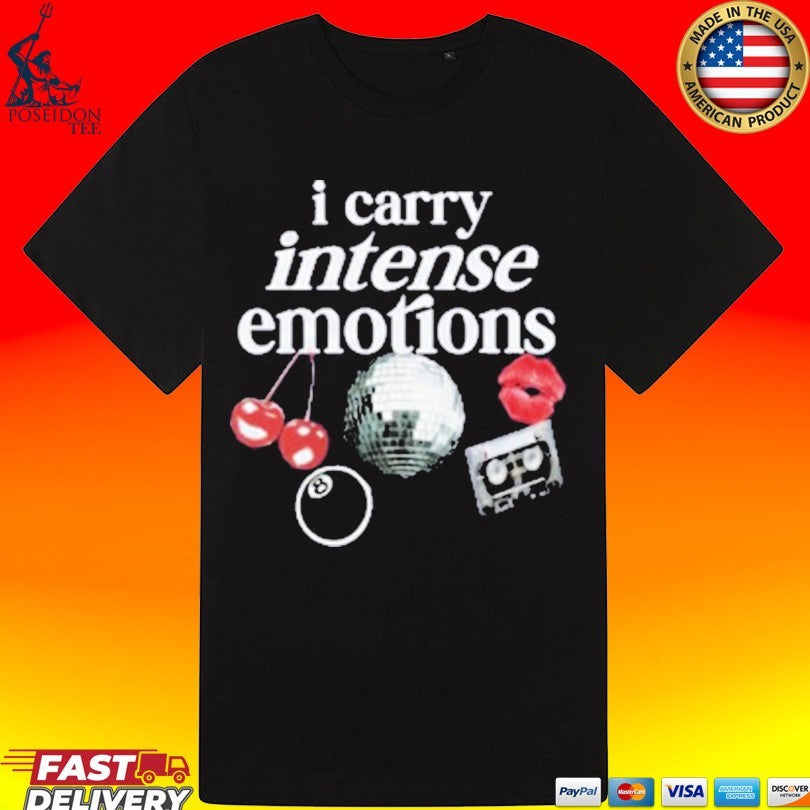 Feel Worthy I Carry Intense Emotions T-shirt