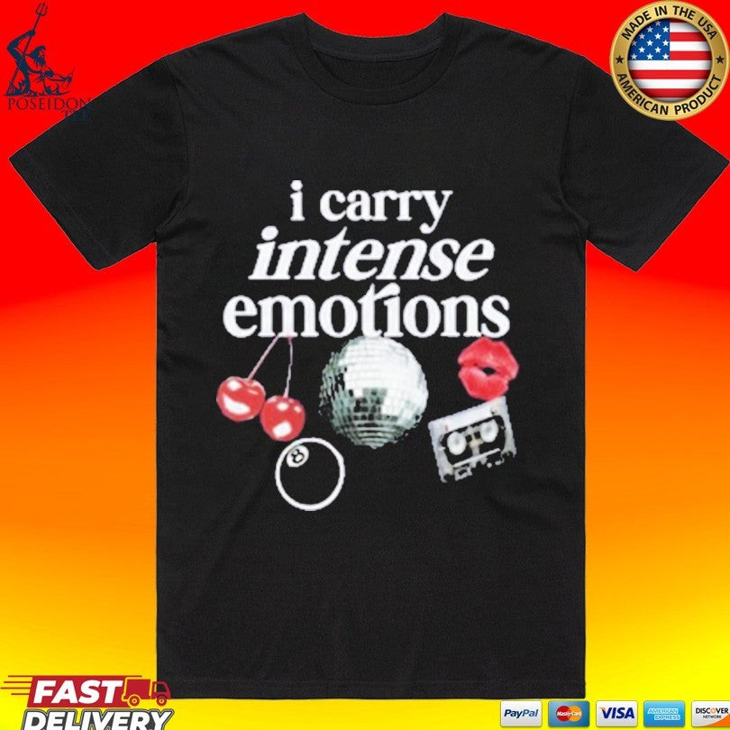 Feel Worthy I Carry Intense Emotions T-shirt