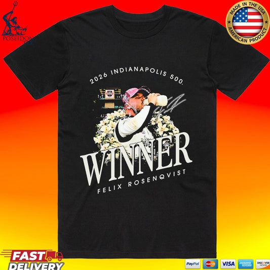 Felix Rosenqvist 2026 Indianapolis 500 Winner T-shirt