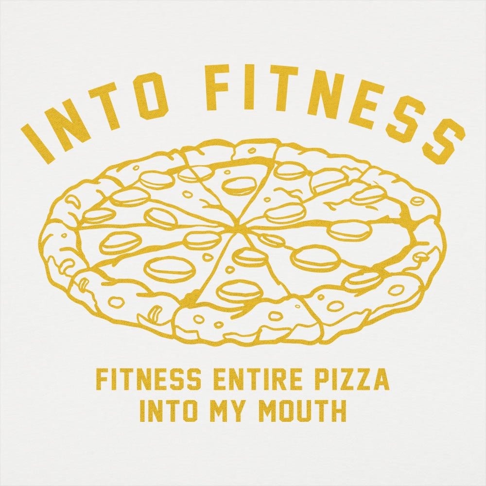 Into Fitness Whole Pizza Pun