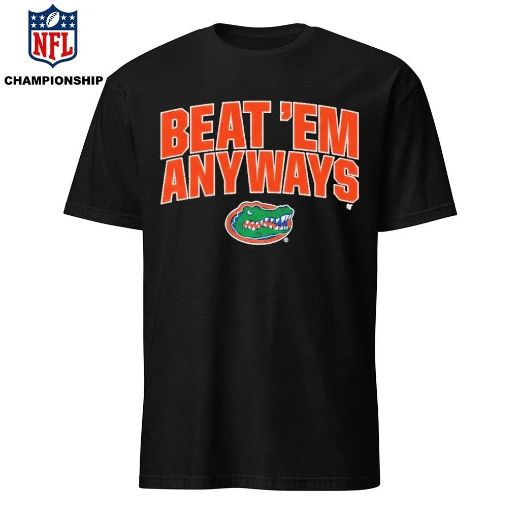 Florida Basketball Beat ‘Em Anyways Shirt