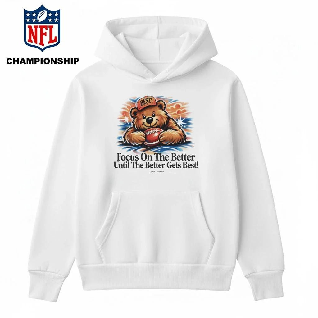 Focus On The Better Until The Better Gets Best Shirt