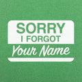 Sorry I Forgot Your Name Tag Design