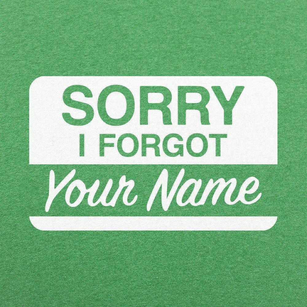 Sorry I Forgot Your Name Tag Design