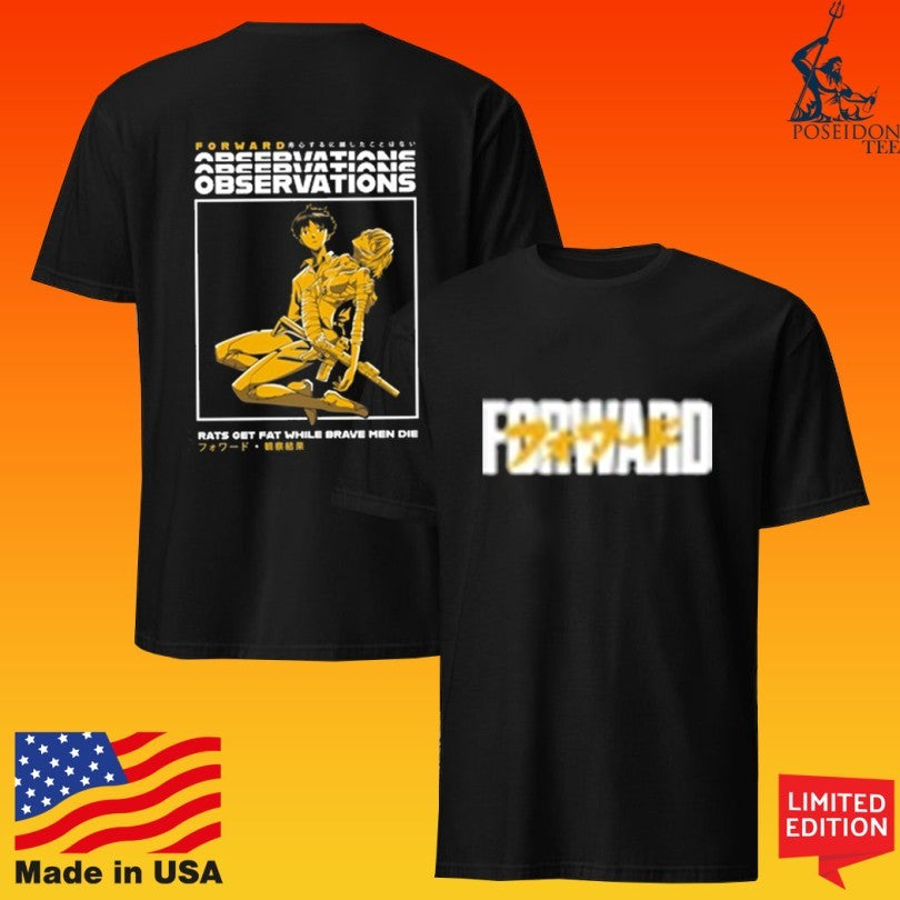 Forward Observations Eva Rats Get Fat While Brave Men Die T-shirt