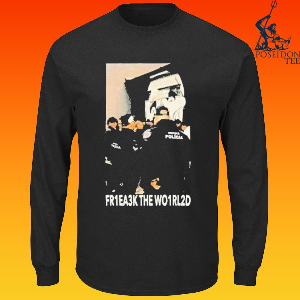 Fr1ea3k The World 1312 T-shirt