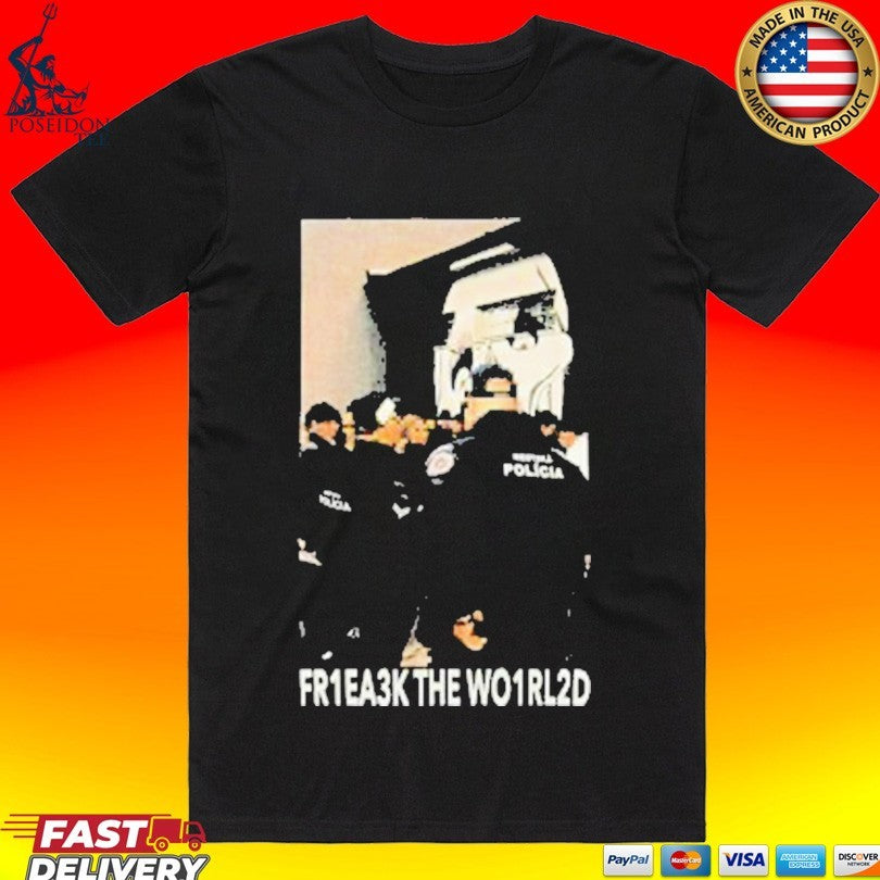 Fr1ea3k The World 1312 T-shirt