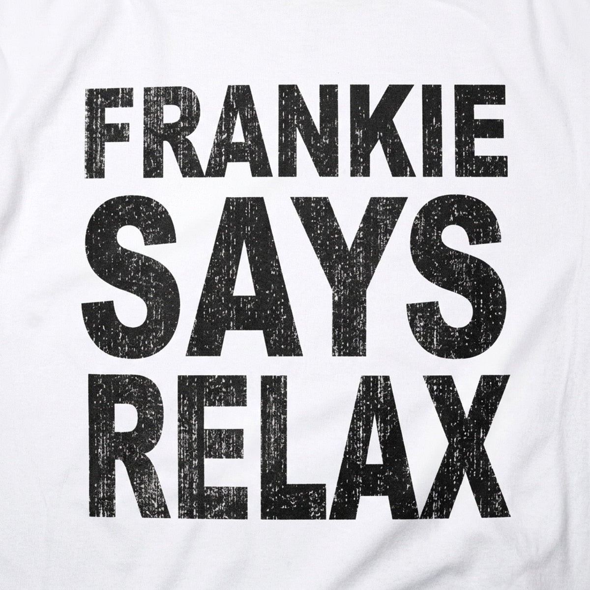 Frankie Says Relax Retro 80s Slogan