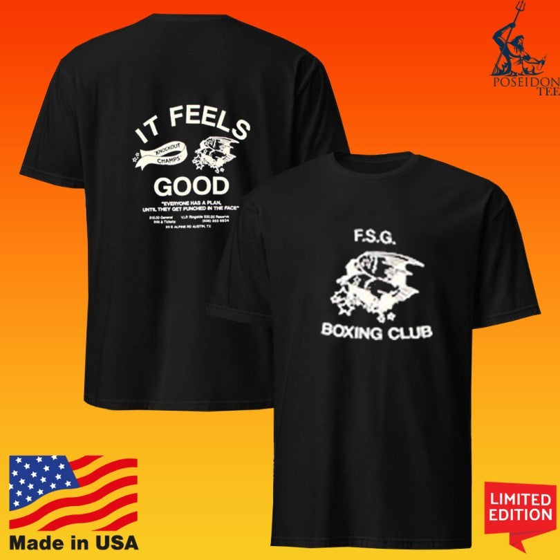 Fsg Boxing Club It Feels Good T-shirt