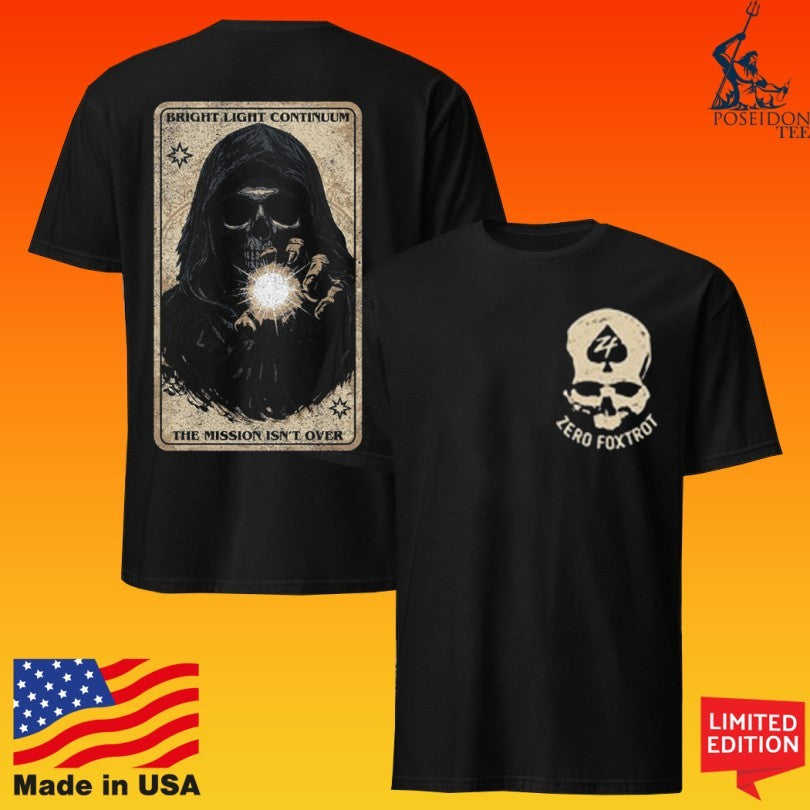 Zero Foxtrot Bright Light Continuum The Mission Isn’t Over T-shirt