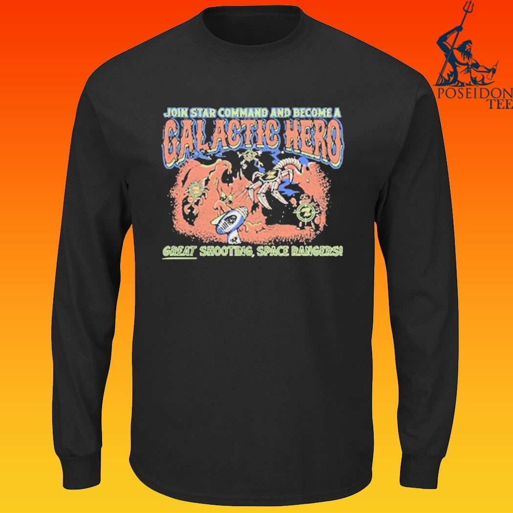 Galactic Hero Join Star Command And Become A Great Shooting Space Rangers T-shirt