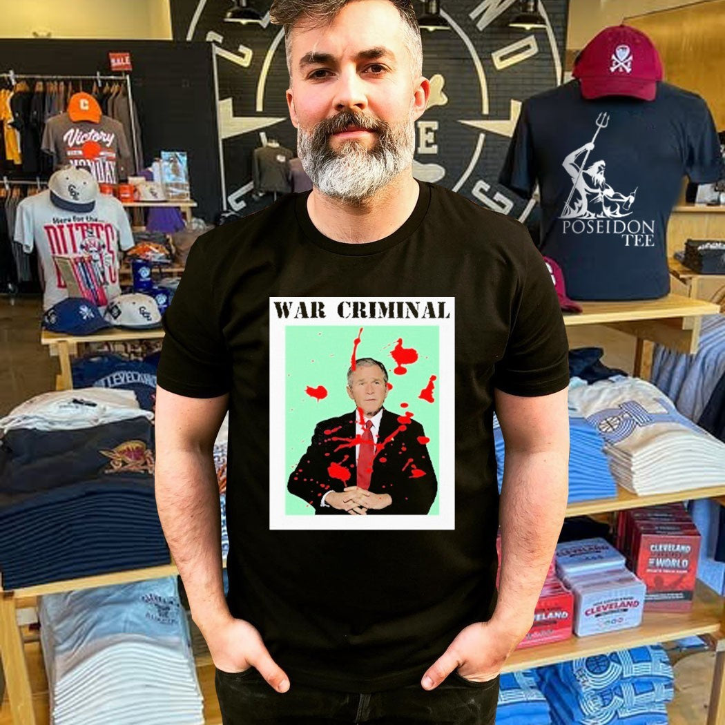 George W. Bush War Criminal T-shirt
