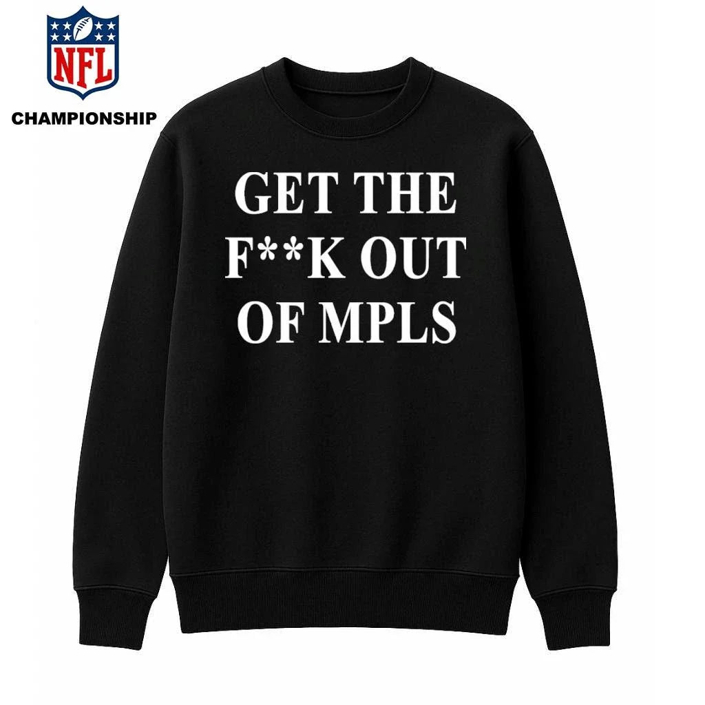 Get The F ck Out Mpls Shirt